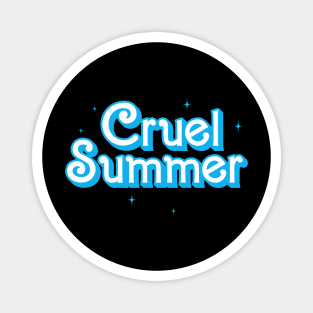 Cruel Summer Magnet